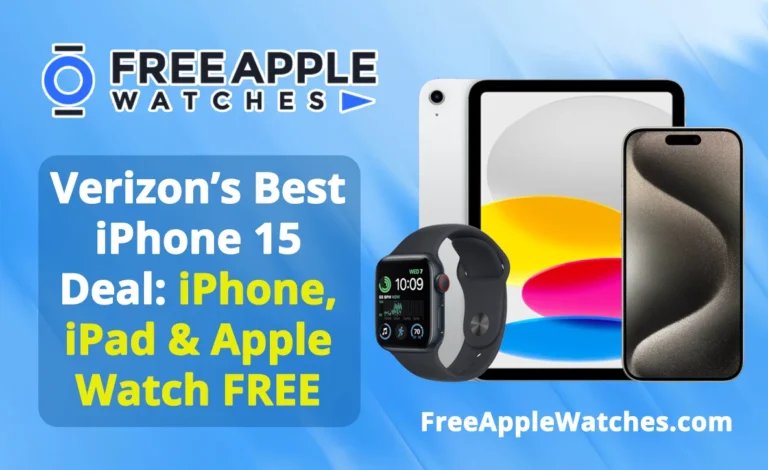 Verizon’s Best iPhone 15 Deal iPhone, iPad & Apple Watch FREE